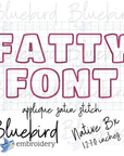 FATTY Applique Native BX Font Digital Embroidery Design