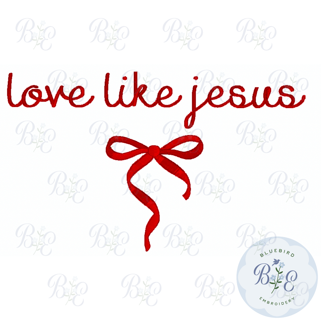 Love Like Jesus Digital Embroidery Design