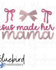 Jesus made her a Mama Digital Embroidery Design