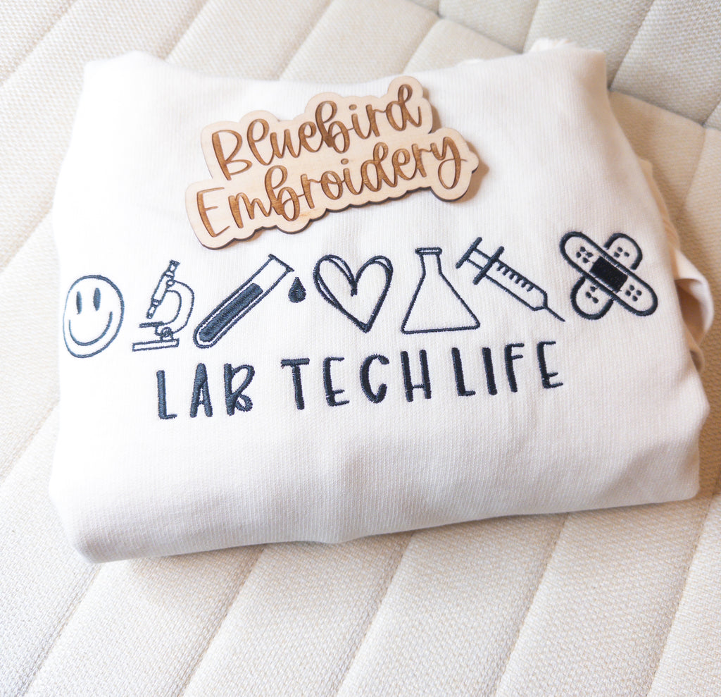 Lab Tech Life Embroidered-Choose your style