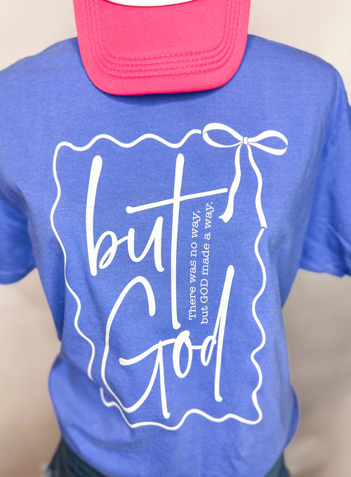 ** Limited Edition** But God made a way Tee