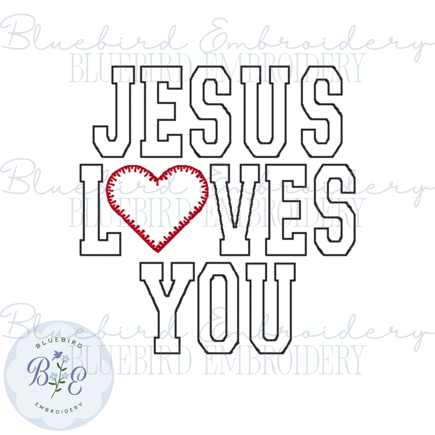 Jesus Loves You Applique Bean & E-Stitch Digital Embroidery Design